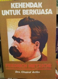 Kehendak untuk Berkuasa Friedrich Nietzsche - Chairul Arifin - NR
