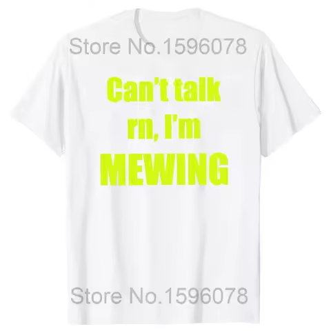 Mewing Not Meowing T-shirts Cute Cats Funny Graphic Causal T Shirt Cotton Soft Unisex O-neck Tee Top