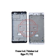 LCD FRAME - LCD PLATE - OPPO F1 LCD BODY F1F/