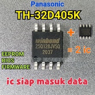 Panasonic TH-32D405K IC EEPROM / BIOS / FIRMWARE 25Q128 + 24C64 TH32D405 TH32D405K TH-32D405
