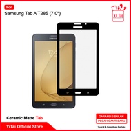 YITAI - TAB Ceramic Matte Anti Glare Samsung Tab A T285 7.0 inci