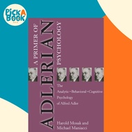 Primer of Adlerian Psychology - The Analytic - Behavioural - Cognitive Psych by Michael Maniacci (UK
