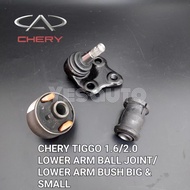 CHERY TIGGO 1.6/2.0 LOWER ARM BALL JOINT/LOWER ARM BUSH  BIG/SMALL