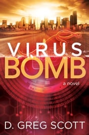 Virus Bomb D. Greg Scott