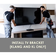 INSTALLATION SERVICE TV BRACKET (32" TO 75")  IN KLANG & KL AREA ONLY