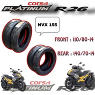 NVX155 TAYAR CORSA PLATINUM R26 ( FRONT 110 / 80 -14 ) & ( REAR 140 / 70 - 14 ) 100% ORIGINAL CORSA 