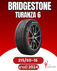 BRIDGESTONE TURANZA 6 Size 215/60 R16 ยางปี 2024
