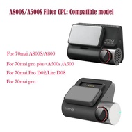 For 70 Mai Dash Cam A800S CPL Polarizing 70Mai Pro Plus+A500S Or RC06 Rear Camera CPL Filter For 70M