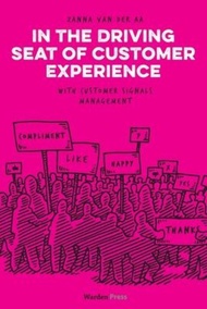 In the Driving Seat of Customer Experience : with Customer Signals Management by Zanna van der Aa (paperback)