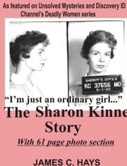"I'm just an ordinary girl." The Sharon Kinne Story James Hays