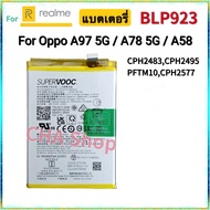 แบตเตอรี่ แท้ สำหรับ Oppo A97 5G / A78 5G / A58 (CPH2483CPH2495CPH2577PFTM10) battery BLP923 5000mAh