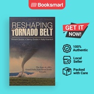 Reshaping the Tornado Belt: The June 16, 1887, Grand Forks/East Grand Forks Tornado - 9781450244282