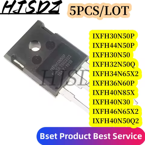 5PCS IXFH30N50P IXFH30N50 IXFH32N50Q IXFH32N50 IXFH34N65X2 IXFH36N60P IXFH40N85X IXFH40N30 IXFH40N50