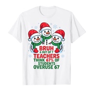 6 of 7 teachers have a 67% of students using a more 67" T-shirt for men and Wanita, b