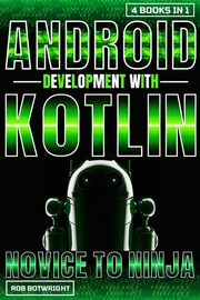 Android Development With Kotlin Rob Botwright