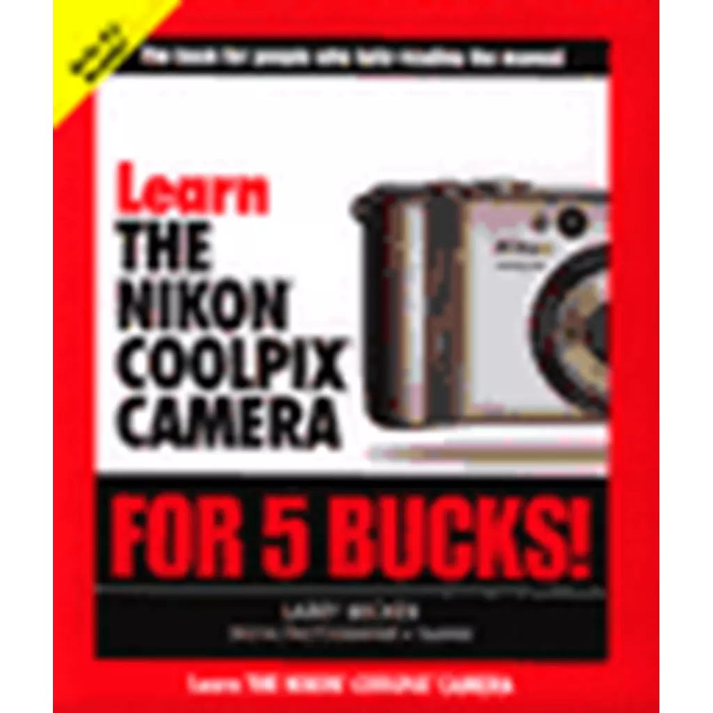 Learn The Nikon Coolpix Camera for 5 Bucks