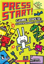 Game Over, Super Rabbit Boy! (Press Start! #1)(全彩平裝本)