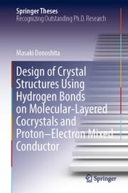 Design of Crystal Structures Using Hydrogen Bonds on Molecular-Layered Cocrystals and Proton–Electron Mixed Conductor Masaki Donoshita