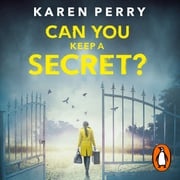 Can You Keep a Secret? Karen Perry