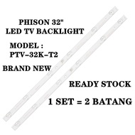 PTV-32K-T2 PHISON 32 INCH LED TV BACKLIGHT ( LAMP TV ) 32" BACKLIGHT PHISON BACKLIGHT PTV-32KT2 32KT