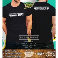 Reques Desain Sablon Tee Cotton S-5XL