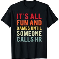 Hr Funny It'S All Fun And Games Hr Quotes Human Resources T-Shirt