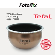 TEFAL [BODY POT/INNER POT] for Rice Cooker RK8608 *machine not include*