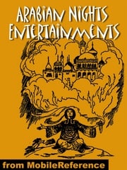 Arabian Nights Entertainments. Illustrated.: Best-Known Tales. Incl: Aladdin Or The Wonderful Lamp, The Story Of Sindbad The Sailor, The History Of Ali Baba And Of The Forty Robbers &amp; More (Mobi Classics) Anonymous
