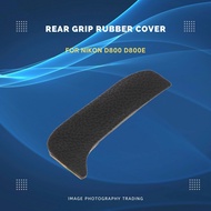 Rear Grip Rubber Cover Repair Part For NIKON D800 D800E DSLR Camera