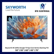 SKYWORTH 50"/55"/60"/65"/75" 4K UHD Eye Care Series Smart Google TV SUE7900 120hz Turbo Motion Gamin