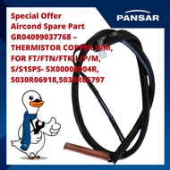 [READY STOCK] DAIKIN - MODEL: GR04099037768, THERMISTOR COPPER WM, FOR FT/FTN/FTK-L/P/M,