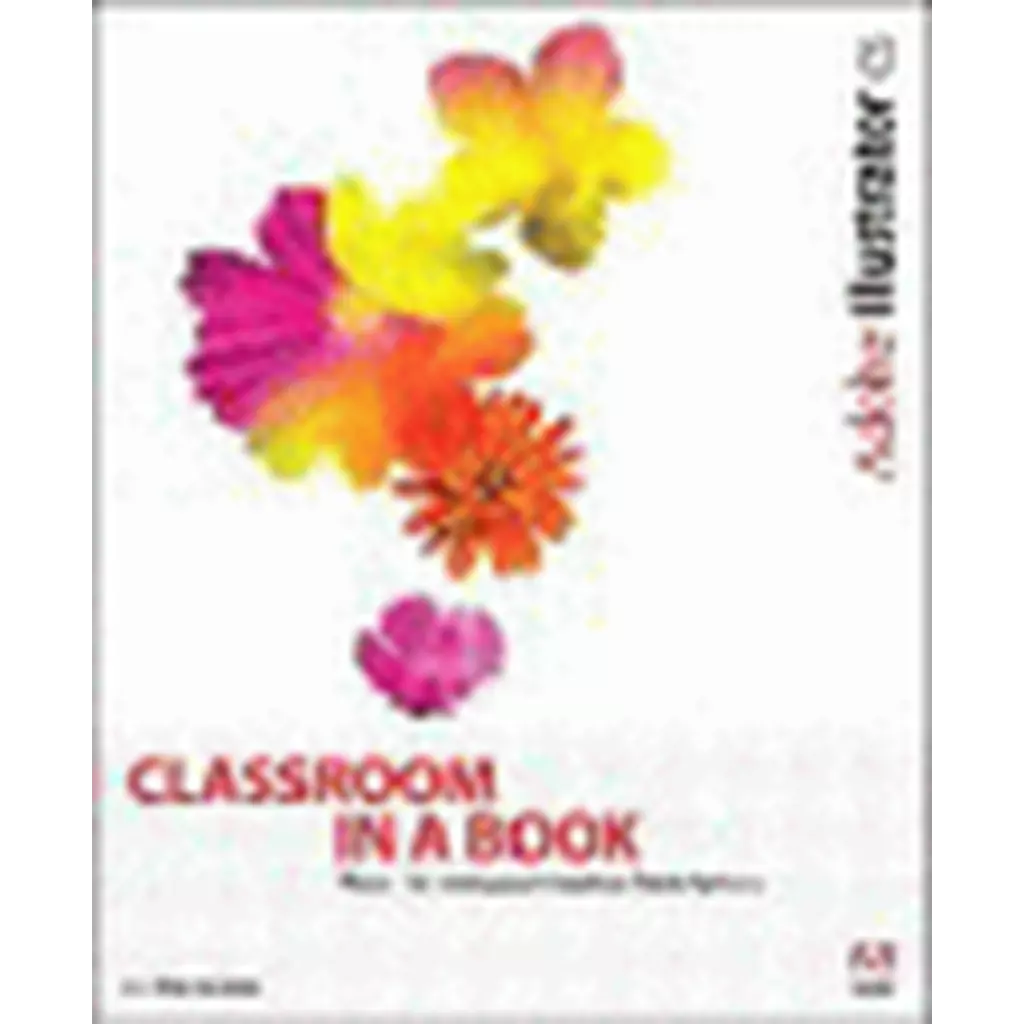 Adobe Illustrator CS: Classroom in A Book+CD