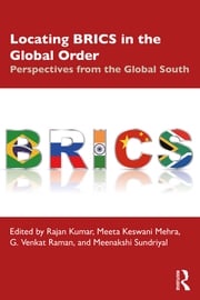 Locating BRICS in the Global Order Rajan Kumar