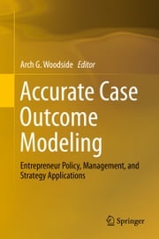 Accurate Case Outcome Modeling Arch G. Woodside