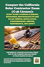 Conquer the California Solar Contractor Exam (C-46 License): Study Guide Covering Planning, Estimati