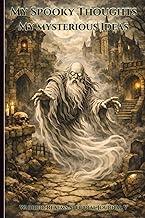 My Spooky Thoughts My Mysterious Ideas: Warrior Realms Spectral Journal – Edition Five, 6 x 9 Paperb