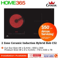 *FREE INSTALLATION* Crown 2 Zones Ceramic Induction Hybrid Hob C52