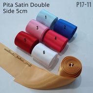 Code P17-11 RIBBON DOUBLESIDEsatin 5 cm. per 5 yards. colorpilihan written in the description.
