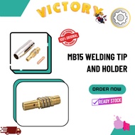 Mig welding MB15 NOZZLE / TIP HOLDER / CONTACT TIP 0.8MM / CONTACT TIP 1.0MM