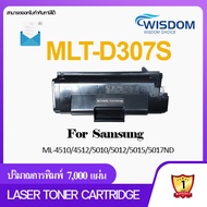 WISDOM CHOICE Toner Laser Cartridge หมึกพิมพ์เลเซอร์โทนเนอร์ MLT-D307S/d307s/D307/307S ใช้กับเครื่องปริ้นเตอร์รุ่น Samsung ML-4510/4512/5010/5012/5015/5017ND Pack 1/5/10