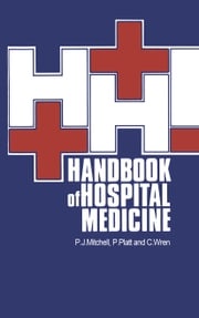 Handbook of Hospital Medicine C. Wren