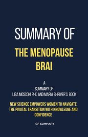 Summary of The Menopause Brain by Lisa Mosconi PhD and Maria Shriver gp summary