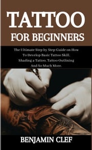 Tattoo For Beginners Benjamin Clef