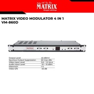 BEST QUALITY | MATRIX MODULATOR 4 IN 1 UHF VM 860 ✨ HIGH QUALITY | READY STOCK ✨