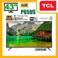 TCL - 43P65US 4K UHD 超高清 Android TV 智能電視 (香港行貨4年保用)