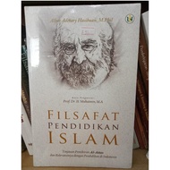 Filsafat Pendidikan Islam Tinjauan Pemikiran Al-Attas Dan Relevansinya Terhadap Pendidikan Di Indone