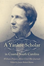 A Yankee Scholar in Coastal South Carolina James Robert Hester