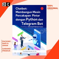 MESIN Python Book Chatbot Book: Building Smart Conversation Machines with Python and Telegram Bot Tr