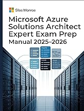 Microsoft Azure Solutions Architect Expert Exam Prep Manual 2025β2026: Full AZ-305 Study Guide with