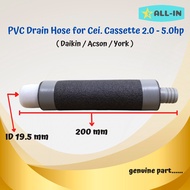 Genuine Part Daikin Acson York PVC Drain Hose for Air-conditioner Ceiling Cassette / Exposed / Conce